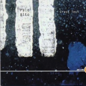PALO ALTO(JAZZ) / パロ・アルト / CRASH TEST