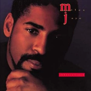 MILES JAYE / マイルス・ジェイ / IRRESISTIBLE