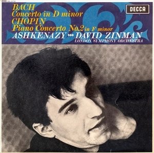VLADIMIR ASHKENAZY / ヴラディーミル・アシュケナージ / BACH: CONCERTO IN D MINOR / CHOPIN: PIANO CONCERTO NO.2 IN F MINOR