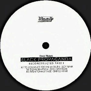 OSCAR MULERO / BLACK PROPAGANDA RECONSTRUCTED PART I