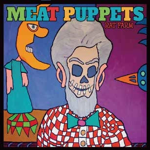 MEAT PUPPETS / ミート・パペッツ / ラット・ファーム / RAT FARM