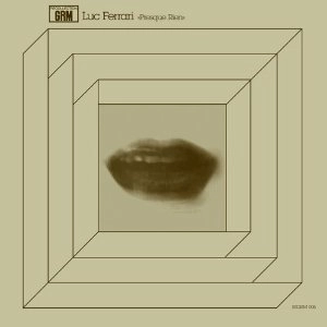 LUC FERRARI / リュック・フェラーリ / PRESQUE RIEN