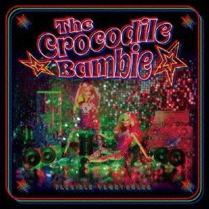 CROCODILE BAMBIE / クロコダイル・バンビ / フレキシブル･べジタブルズ（紙ジャケット）