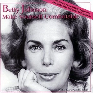 BETTY JOHNSON / ベティ・ジョンソン / MAKE YOURSELF CONFORTABLE