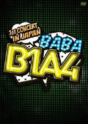 B1A4 / １ｓｔＣＯＮＣＥＲＴ“ＢＡＢＡ