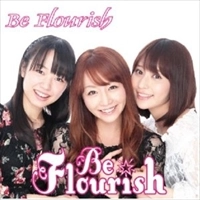 Be Flourish(ビー・フローリッシュ) / Ｂｅ　Ｆｌｏｕｒｉｓｈ　　　　