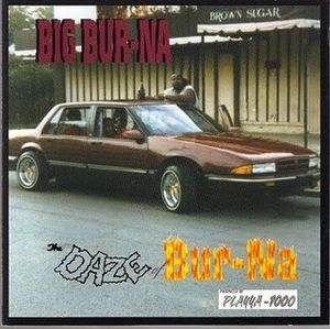 BIG BUR-NA / DAZE OF BUR-NA