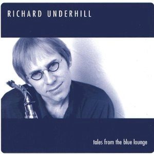 RICHARD UNDERHILL / TALES FROM THE BLUE LOUNGE