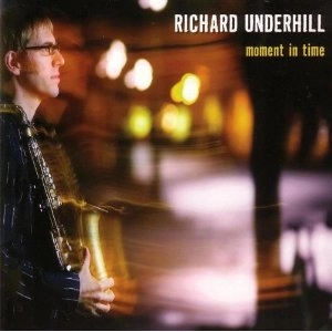 RICHARD UNDERHILL / MOMENT IN TIME / Moment in Time