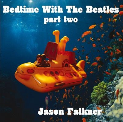JASON FALKNER / ジェイソン・フォークナー / ベッドタイム･ウィズ･ビートルズ 2