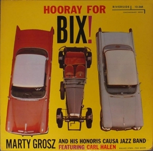 MARTY GROSZ / マーティー・ゴルツ / HOORAY FOR BIX!