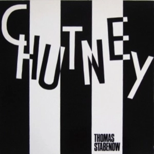 THOMAS STABENOW / CHUTNEY