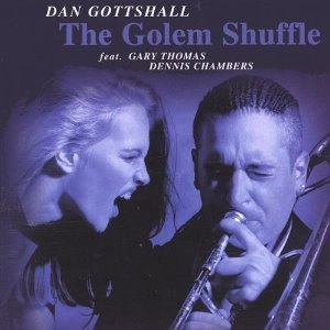 DAN GOTTSHALL / GOLEM SHUFFLE