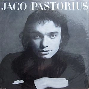 JACO PASTORIUS / ジャコ・パストリアス / JACO PASTORIUS