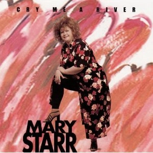 MARY STARR  / マリー・スター / CRY ME A RIVER