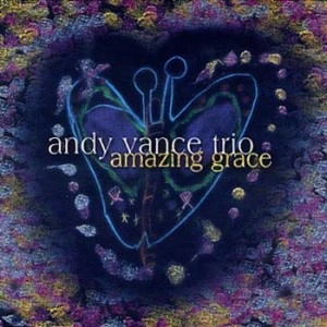 ANDY VANCE / AMAZING GRACE