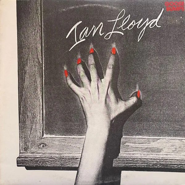 IAN LLOYD / GOOSE BUMPS