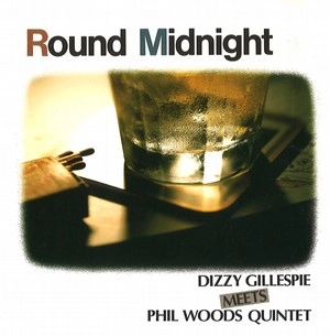 PHIL WOODS / フィル・ウッズ / ラウンド・ミッドナイト