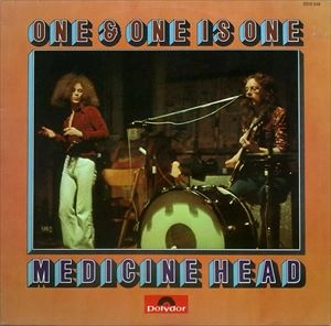 MEDICINE HEAD / メディスン・ヘッド / ONE & ONE IS ONE