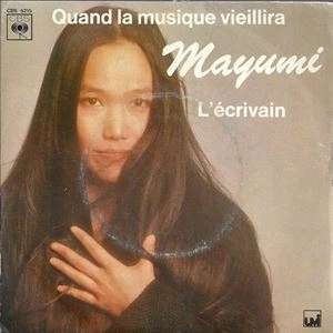 MAYUMI ITSUWA / 五輪真弓 / QUAND LA MUSIQUE VIEILLIRA / L' ECRIVAIN