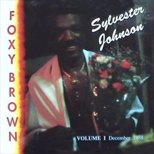 SYL JOHNSON / シル・ジョンソン / FOXY BROWN