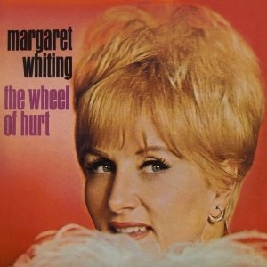 MARGARET WHITING / マーガレット・ホワイティング / WHEEL OF HURT