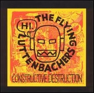 FLYING LUTTENBACHERS / CONSTRUCTIVE DESTRUCTION