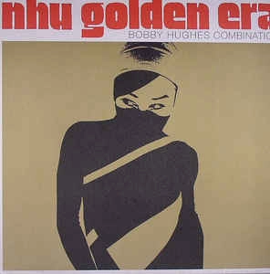BOBBY HUGES / NHU GOLDEN ERA