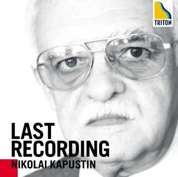 NIKOLAI KAPUSTIN / ニコライ・カプースチン / ラスト・レコーディング