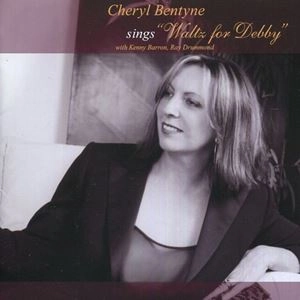 CHERYL BENTYNE / シェリル・ベンティーン / シングス･ワルツ･フォー･デビー