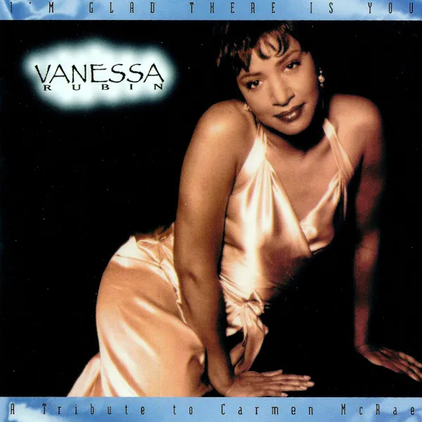 VANESSA RUBIN / ヴァネッサ・ルービン / I'M GLAD THERE IS YOU