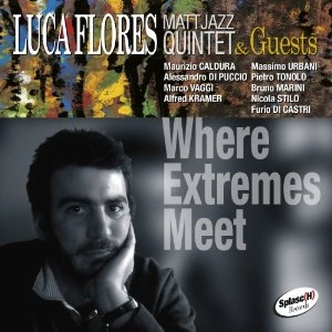 LUCA FLORES / ルカ・フローレス / WHERE EXTREMES MEET