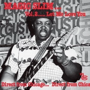 MAGIC SLIM / マジック・スリム / レット･ミー･ラヴ･ユー（紙） / LET ME LOVE YOU