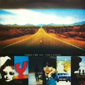 JESUS & MARY CHAIN / ジーザス&メリーチェイン / STONED & DESTHRONED / STONEED & DESTHRONED