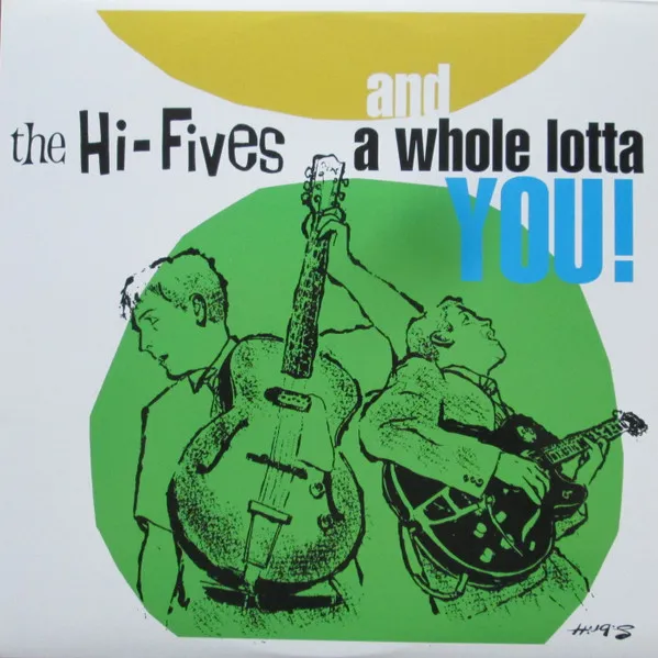 HI-FIVES / AND A WHOLE LOTTA YO