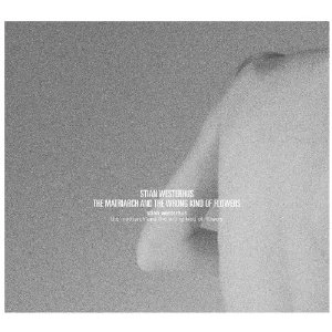 STIAN WESTERHUS / Matriarch and the Wrong Kind of Flowers(LP)