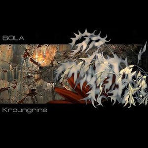 BOLA / KROUNGRINE