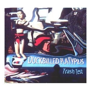 DUCKBILLED PLATYPUS / TRASH TEST