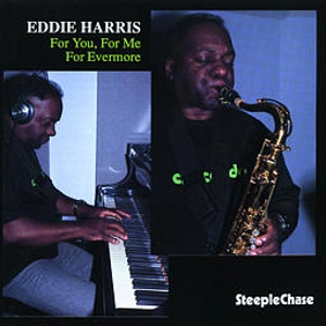 EDDIE HARRIS / エディ・ハリス / FOR YOU FOR ME