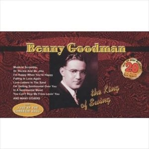 BENNY GOODMAN / ベニー・グッドマン / THE KING OF SWING