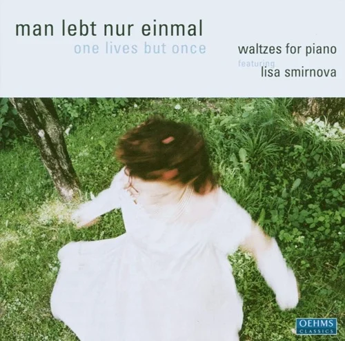 LISA SMIRNOVA / リサ・スミルノヴァ / MAN LEBT NUR EINMAL-WALTZES FOR PIANO