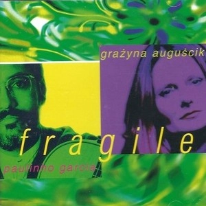 GRAZYNA AUGUSCIK / グラジーナ・アウグスチク / FRAGILE