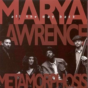 MARYA LAWRENCE / ALL THE WAY BACK