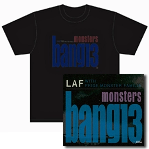 LAF with PRIDE MONSTER FAMILIA / MONSTERS BANG 13+TシャツBM
