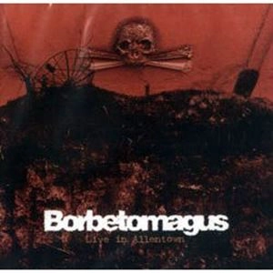 BORBETOMAGUS / ボルビトマグース / LIVE IN ALLENTOWN