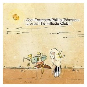 JOEL FORRESTER / LIVE AT THE HILLSIDE CLUB