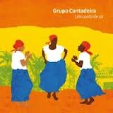 GRUPO CANTADEIRA / グルーポ・カンタデイラ / UM CANTO DE CA