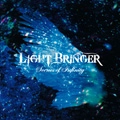 LIGHT BRINGER / ライト・ブリンガー / シーンズ・オブ・インフィニティ