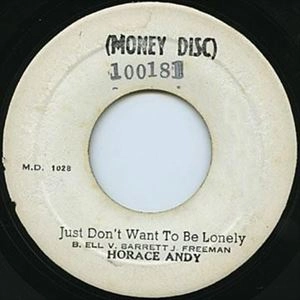 HORACE ANDY / ホレス・アンディ / JUST DON'T WANT TO BE LONELY