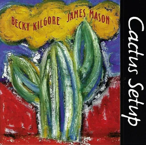 BECKY KILGORE / CACTUS SETUP